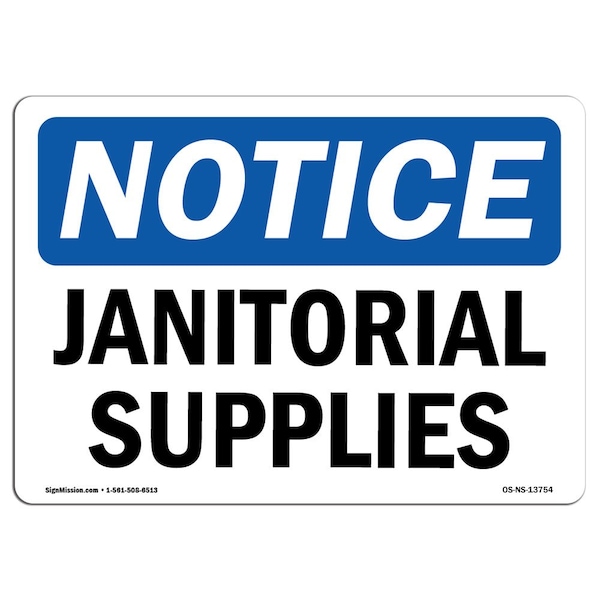 Safety Sign, OSHA Notice, 7" Height, Aluminum, Janitorial Supplies Sign, Landscape